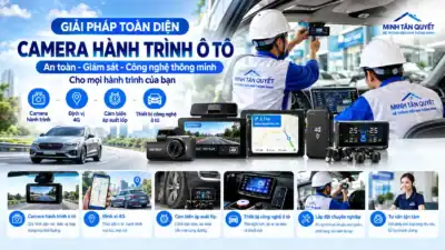 Camera hành trình ô tô và thiết bị công nghệ Minh Tân Quyết
